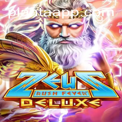 Discover ZeusRushFeverDeluxe: Dive into the Exciting World of PLANTA 777 Oficial Slots Brasil #1
